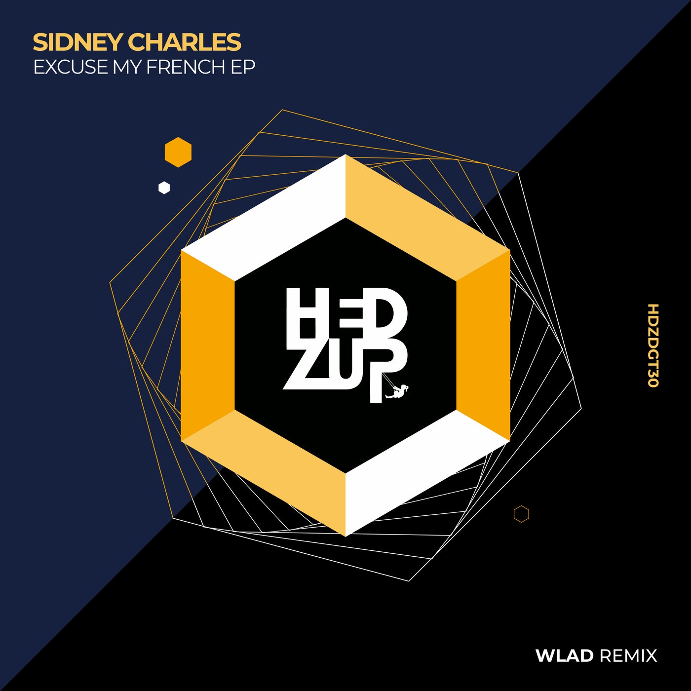 Sidney Charles - Excuse My French EP & WLAD remix [HDZDGT30]